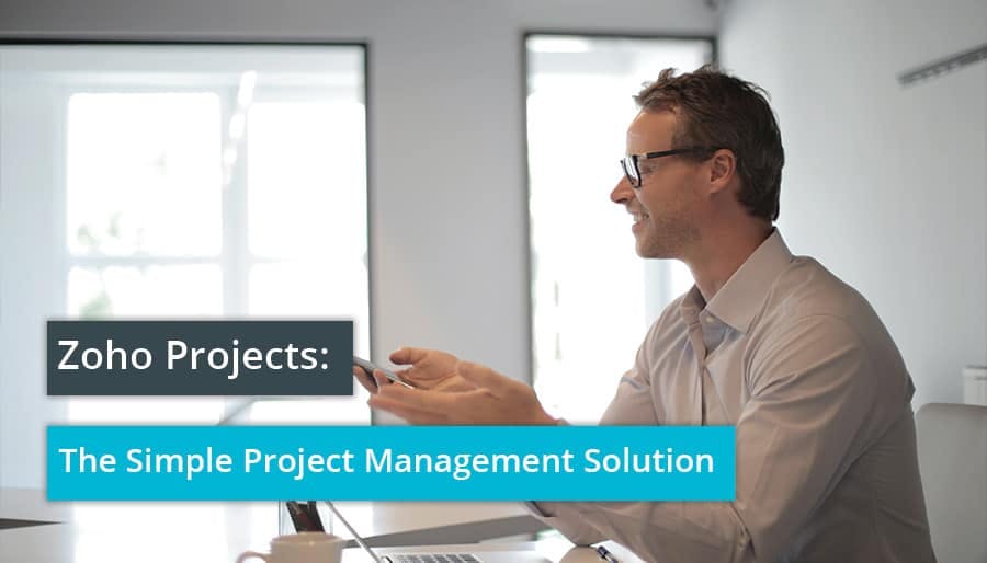 Zoho Projects: The Simple Project Management Solution