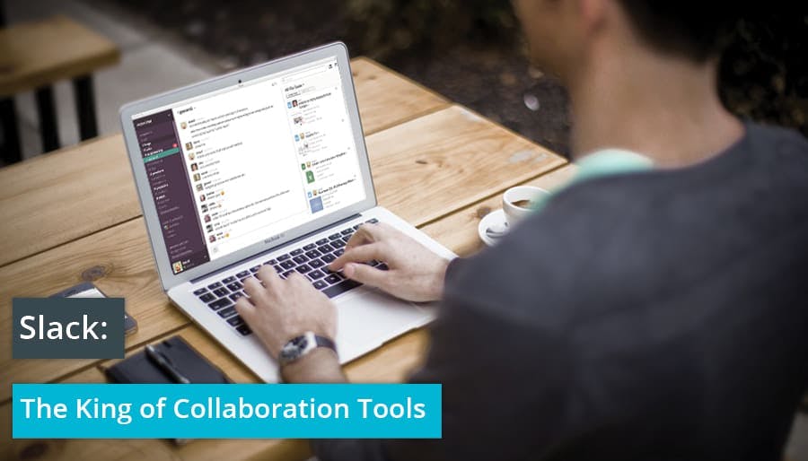 Slack: The King of Collaboration Tools