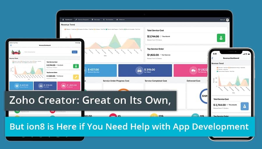 Zoho Creator: Great on Its Own, But ion8 is Here if You Need Help with App Development