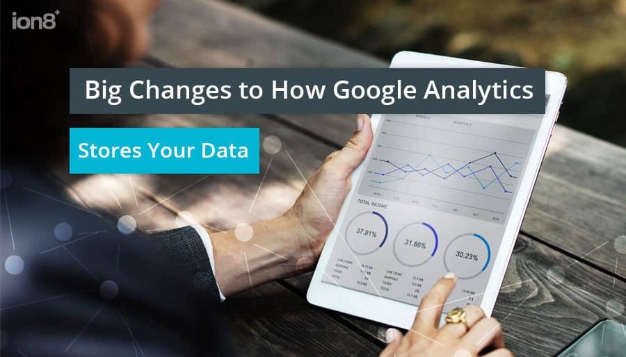 Big Changes to How Google Analytics Stores Your Data