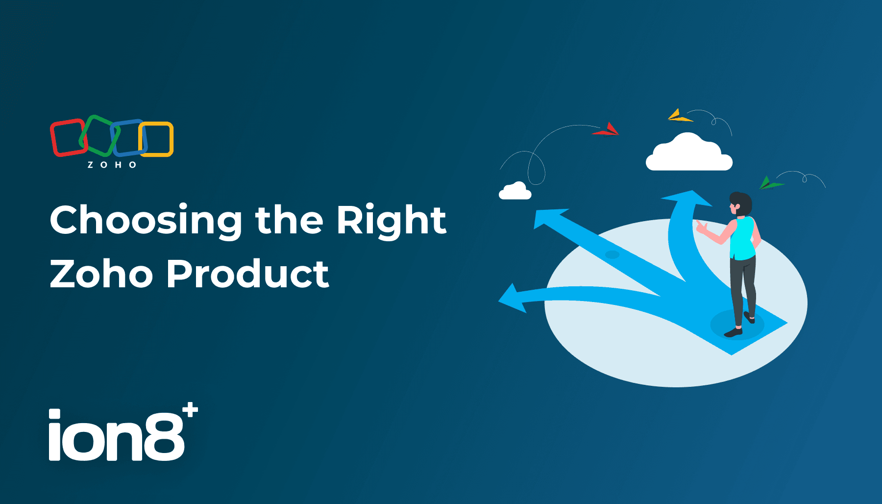 Choosing the right Zoho Product: A comprehensive guide by ion8, a certified reseller