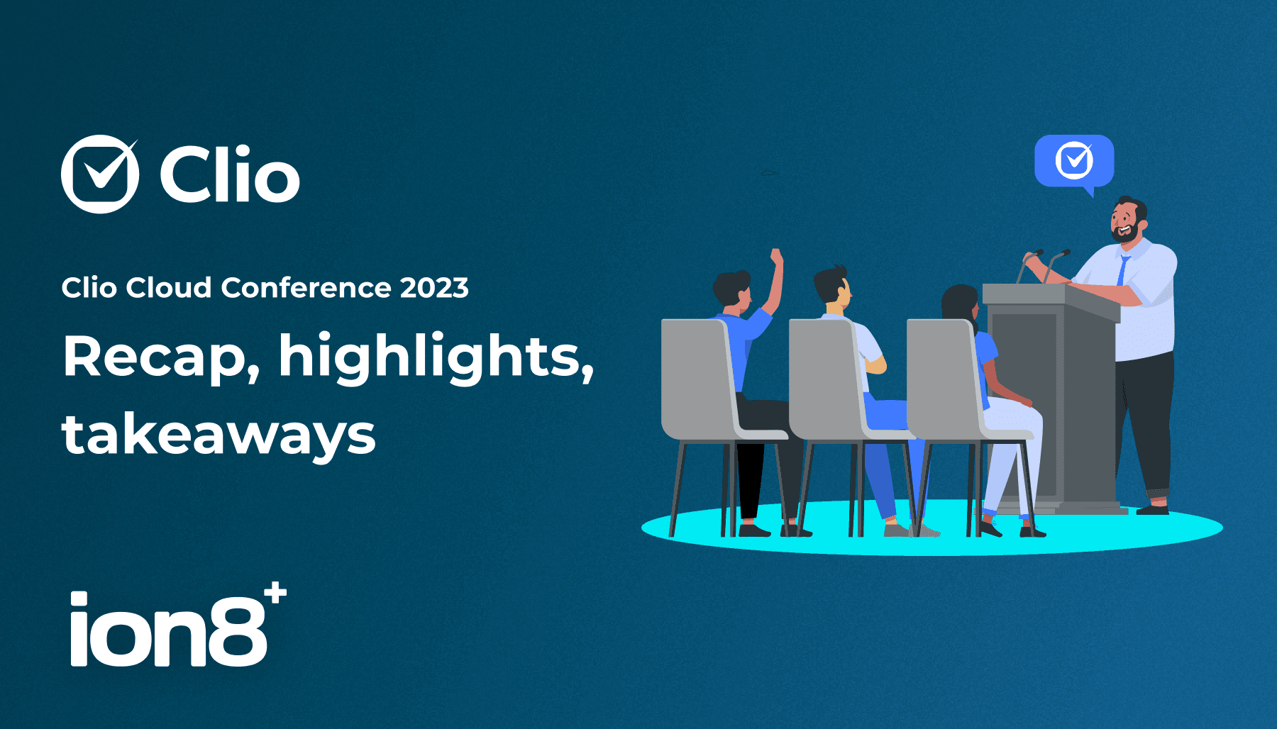 Clio Cloud Conference 2023 - Recap, highlights, takeaways