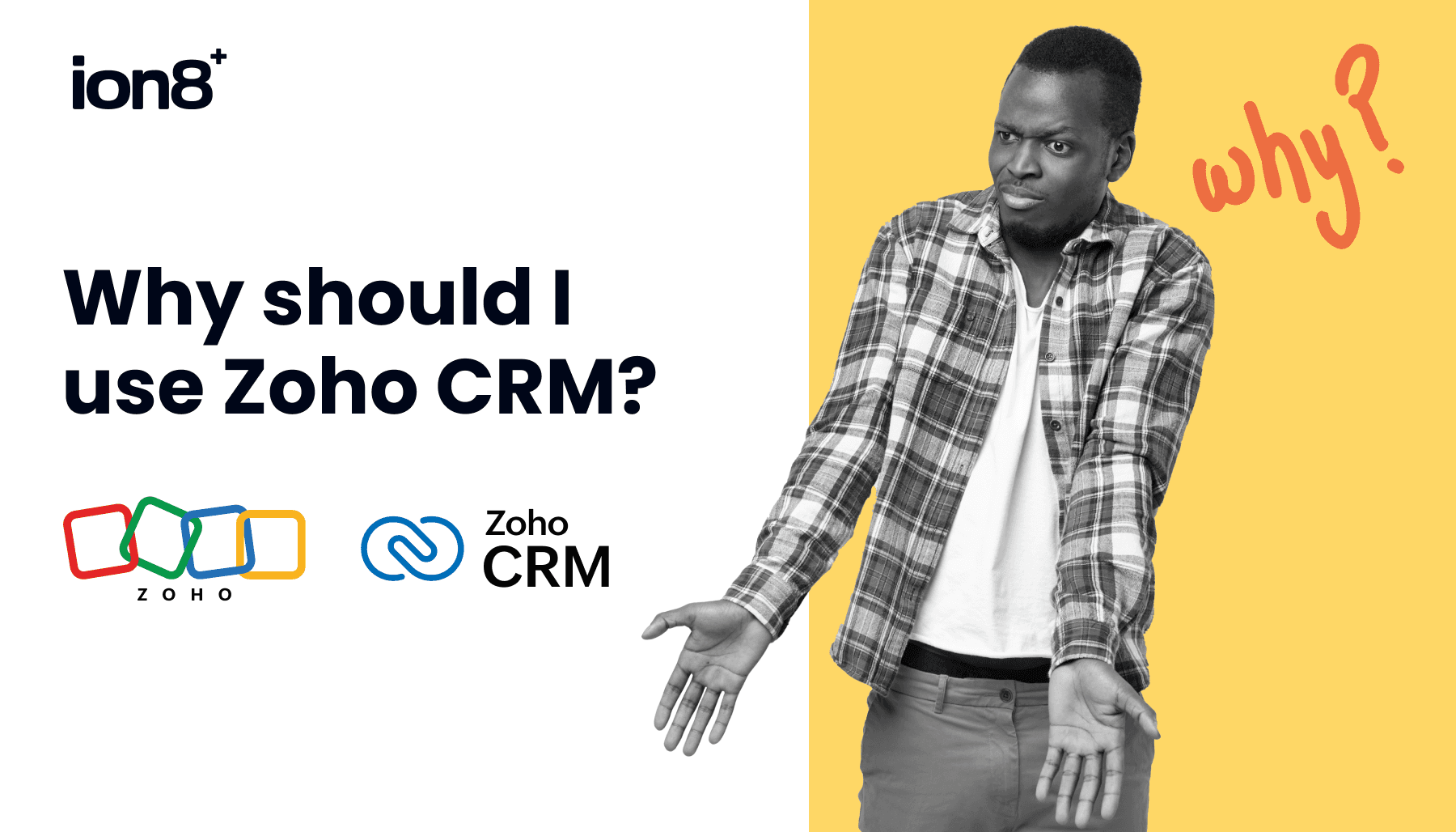 Why should I use Zoho CRM?