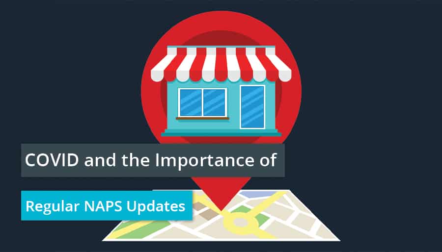 COVID and the Importance of Regular NAPS Updates