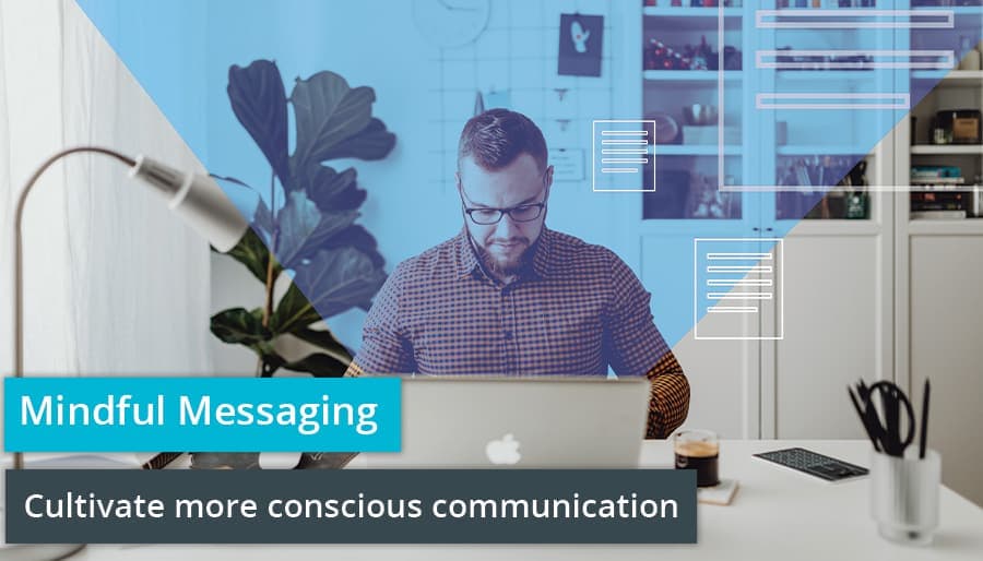 Mindful Messaging